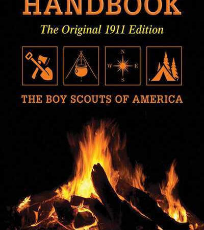 Boy Scouts Handbook - The Original 1911 Edition
