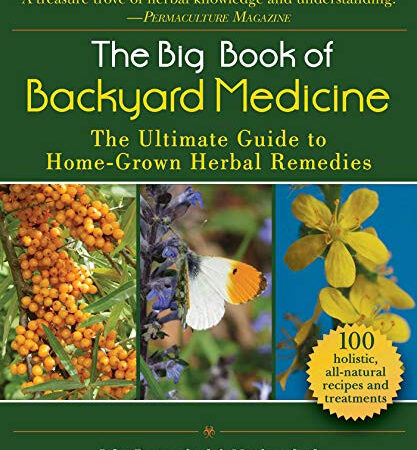 Big Book Of Backyard Medicine